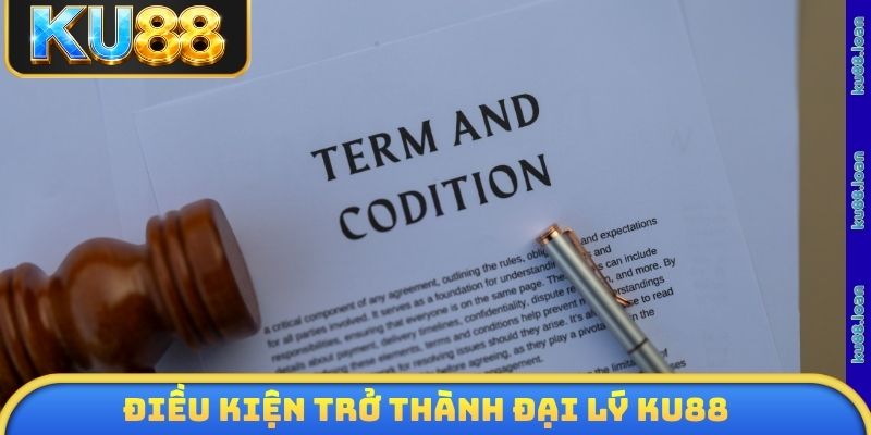 Điều kiện trở thành đại lý KU88