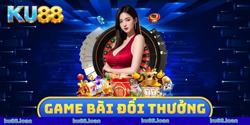 Game Bài Đổi Thưởng