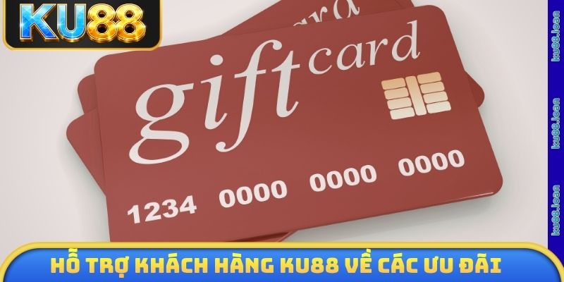 Hỗ trợ khách hàng KU88 về các ưu đãi