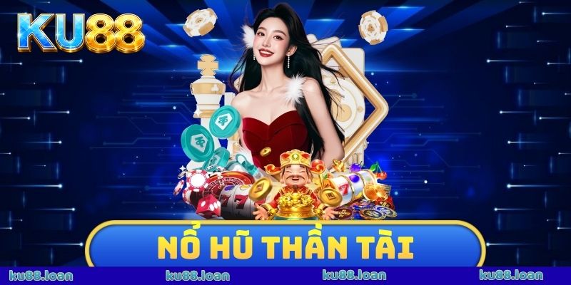 Nổ Hũ Thần Tài