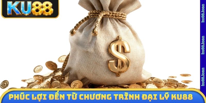 Phúc lợi đến từ chương trình đại lý KU88
