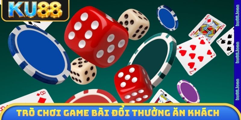 Trò chơi game bài đổi thưởng ăn khách