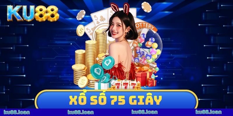 Xổ Số 75 Giây